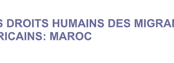 LES DROITS HUMAINS DES MIGRANTS AFRICAINS : MAROC