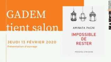 GADEM tient salon | Impossible de rester – Aminata PAGNI