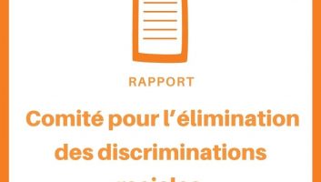 Rapport Comité pour l’élimination de la discrimination raciale (CERD)