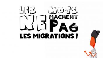 #bataille_lexicale_migrations | Lancement de la campagne « Les mots ne mâchent pas les migrations »